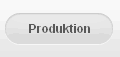 Produktion